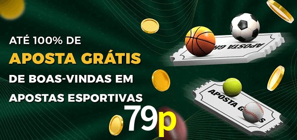 79p Ate 100% de Aposta Gratis